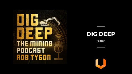 Podcast - Dig Deep - Mining, Geology and Natural Sciences - Unearthed Solutions
