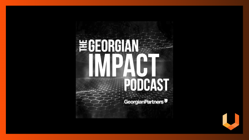 The Georgian Impact Podcast - Machine Learning, Data Science and AI - Unearthed Solutions