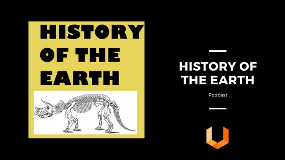 Podcast - History of the Earth - Mining, Geology and Natural Sciences - Unearthed Solutions